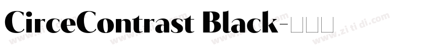 CirceContrast Black字体转换 CirceContrast Black字体转换